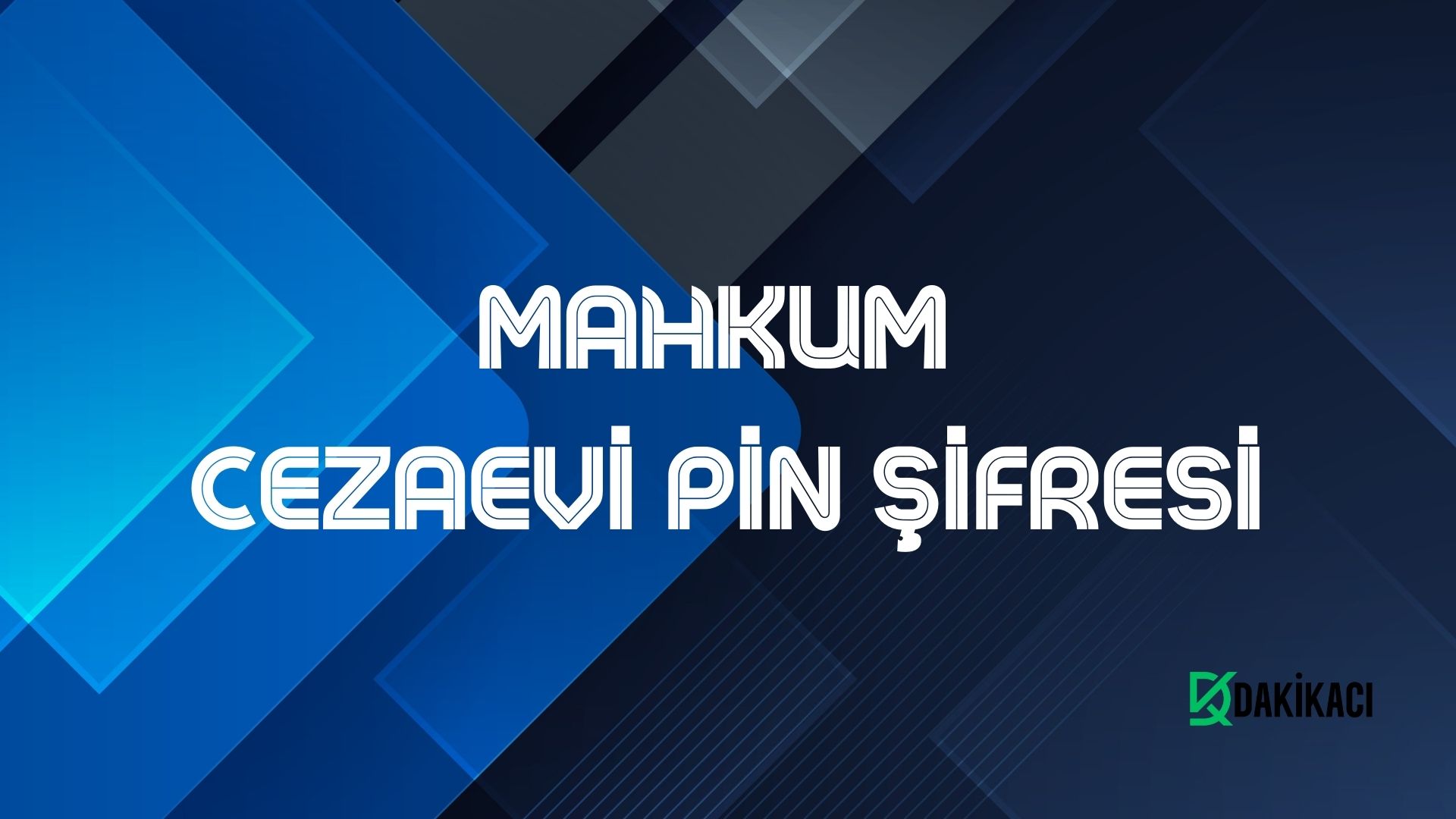 Mahkum Cezaevi Pin Şifresi